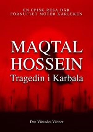 Maqtal Hossein – Tragedin i Karbala