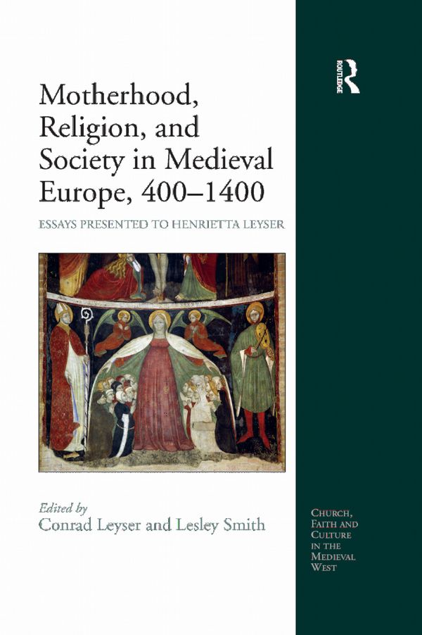 Motherhood, Religion, and Society in Medieval Europe, 400-1400 | 1:a upplagan