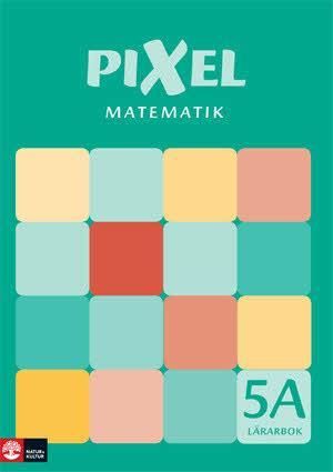 Pixel matematik 5A Lärarbok | 1:a upplagan