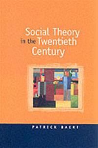Social theory in the twentieth century