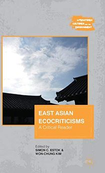 East asian ecocriticisms - a critical reader