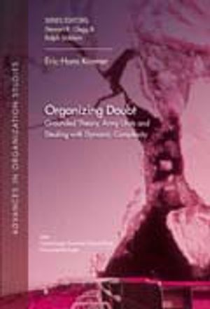 Organizing Doubt - Grounded Theory, Army Units and Dealing with Dynamic Complexity | 1:a upplagan