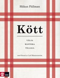 Kött : välja hantera tillaga | 1:a upplagan