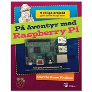 På äventyr med Raspberry Pi | 1:a upplagan