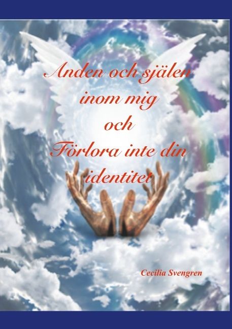 Anden och själen inom mig och Förlora inte din identitet | 1:a upplagan