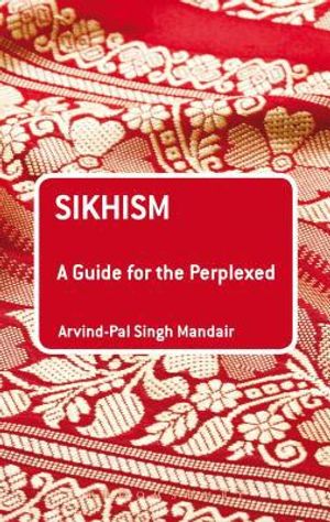 Sikhism: A Guide for the Perplexed