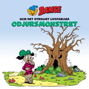 Bamse och det otroligt livsfarliga odjursmonstret - en lättskrämd saga