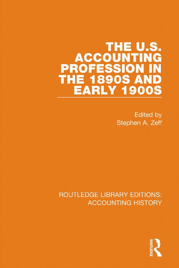 The U.S. Accounting Profession in the 1890s and Early 1900s | 1:a upplagan
