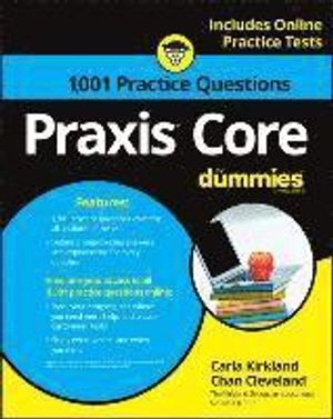 1,001 Praxis Core Practice Questions For Dummies With Online Practice | 1:a upplagan