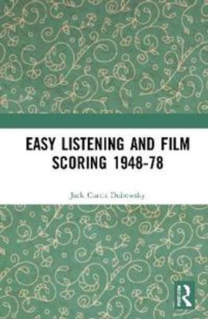 Easy Listening and Film Scoring 1948-78 | 1:a upplagan