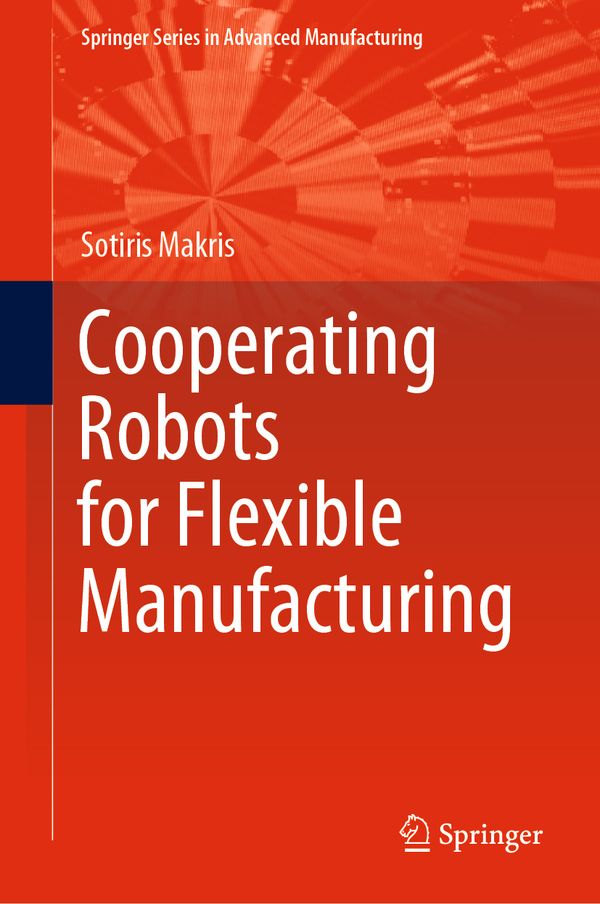 Cooperating Robots for Flexible Manufacturing | 1:a upplagan