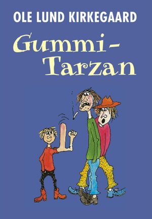 Gummi-Tarzan | 4:e upplagan