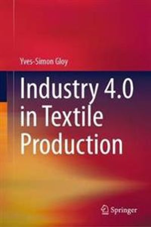 Industry 4.0 in Textile Production | 1:a upplagan