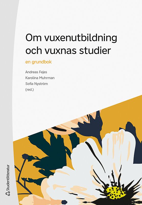 Om vuxenutbildning och vuxnas studier - en grundbok | 1:a upplagan