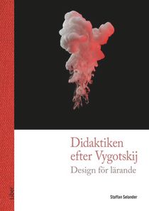 Didaktiken efter Vygotskij - Design för lärande