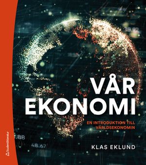 Vår ekonomi - En introduktion till världsekonomin | 15:e upplagan