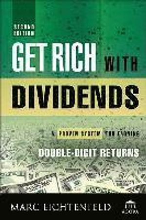 Get Rich with Dividends: A Proven System for Earning Double-Digit Returns, | 1:a upplagan