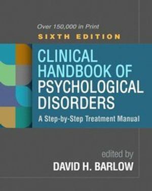 Clinical Handbook of Psychological Disorders | 6:e upplagan