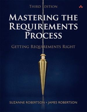 Mastering the Requirements Process | 3:e upplagan