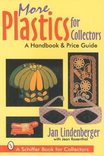 More Plastics For Collectors : A Handbook & Price Guide