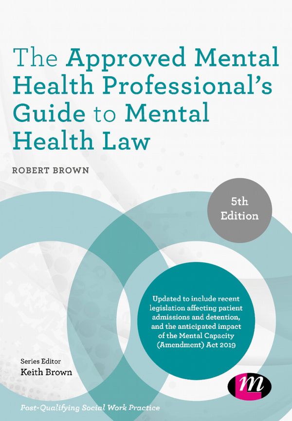 The Approved Mental Health Professional′s Guide to Mental Health Law | 5:e upplagan