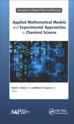Applied Mathematical Models and Experimental Approaches in Chemical Science | 1:a upplagan