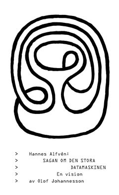 Sagan om den stora datamaskinen : en vision av Olof Johanneson | 0:e upplagan