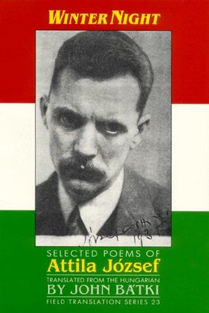 Winter Night – Selected Poems of Attila Jozsef