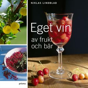 Eget vin av frukt och bär | 1:a upplagan