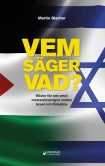 Vem säger vad? Röster för och emot tvåstatslösning Israel och Palestina