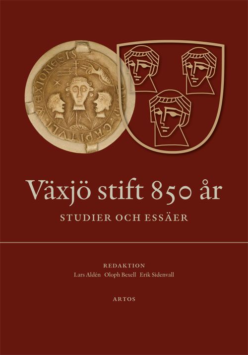 Växjö stift 850 år - Stiftshistoriska perspektiv | 0:e upplagan