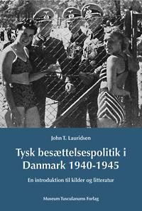 Tysk besættelsespolitik i Danmark 1940-1945