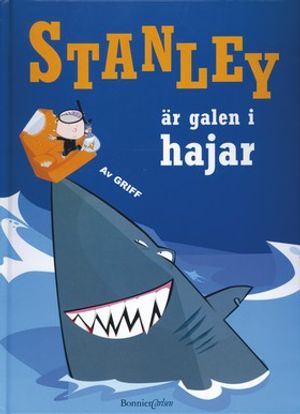 Stanley är galen i hajar