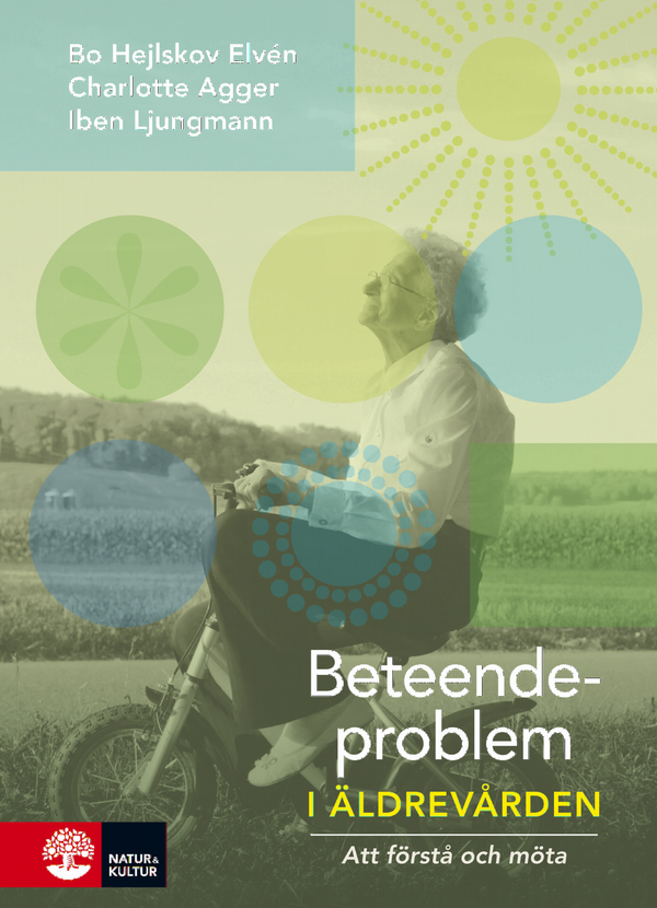 Beteendeproblem i äldrevården : att förstå och möta | 1:a upplagan