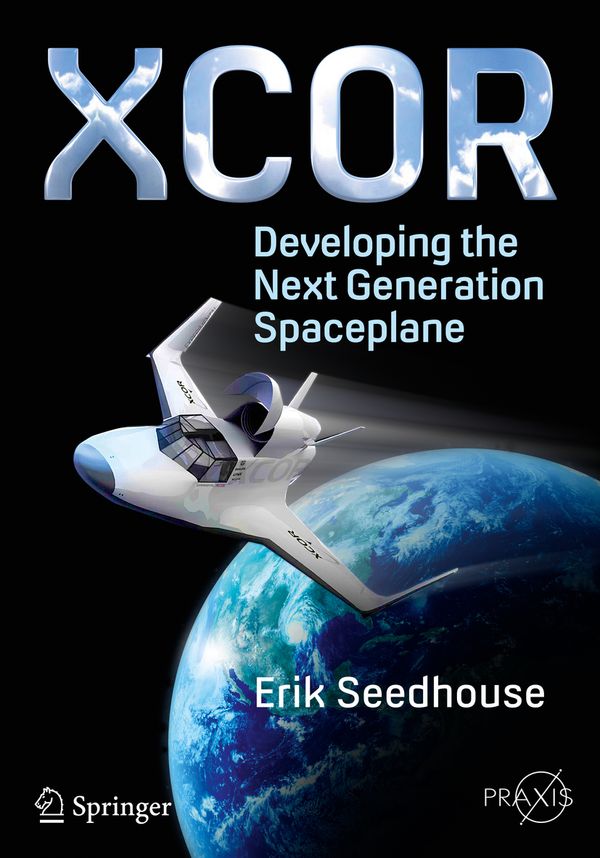 XCOR, Developing the Next Generation Spaceplane | 1:a upplagan