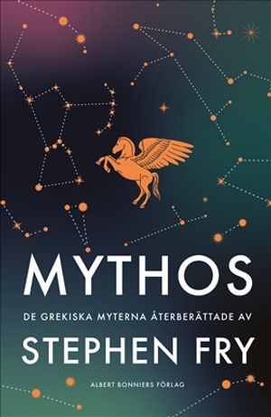 Mythos : De grekiska myterna återberättade av Stephen Fry