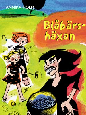 Blåbärshäxan : en nästan sann berättelse