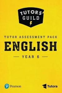 Tutors' Guild Year Six English Tutor Assessment Pack | 0:e upplagan