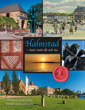 Halmstad - stan runt då och nu | 1:a upplagan