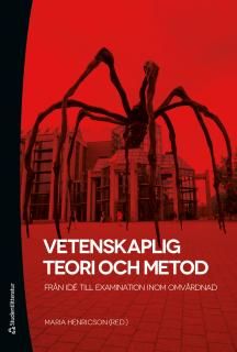 Vetenskaplig teori och metod : Från idé till examination inom omvårdnad (bok + digital produkt) | 2:a upplagan