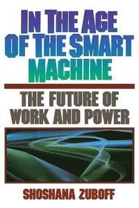 In the Age of the Smart Machine