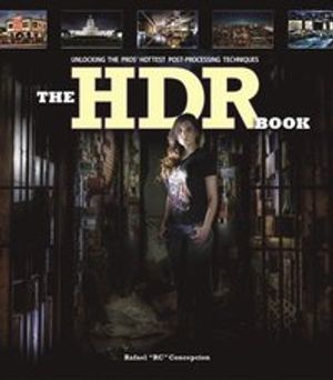 Hdr book - unlocking the pros hottest post-processing techniques