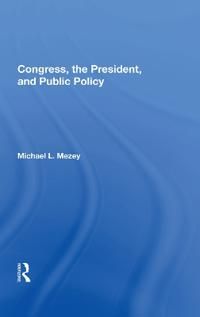 Congress, The President, And Public Policy | 1:a upplagan