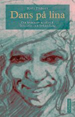 Dans på lina : Om kvinnors missbruk, familjeliv och behandling | 2:a upplagan