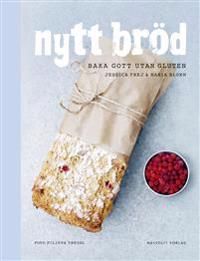 Nytt bröd : baka gott utan gluten | 3:e upplagan