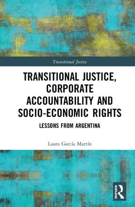 Transitional Justice, Corporate Accountability and Socio-Economic Rights | 1:a upplagan