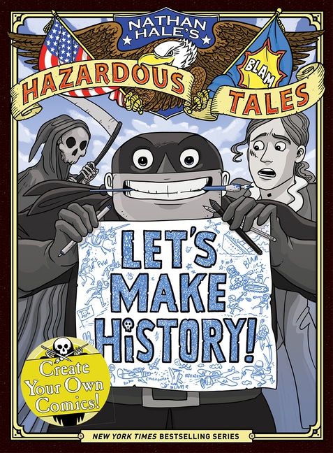 Let's Make History! (Nathan Hale's Hazardous Tales) | 0:e upplagan