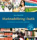 Marknadsföring i butik: Om forskning och branschkunskap i detaljhandeln | 1:a upplagan
