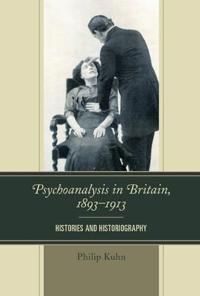 Psychoanalysis in Britain, 1893–1913