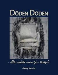 Döden Döden - eller måste man gå i terapi? | 1:a upplagan